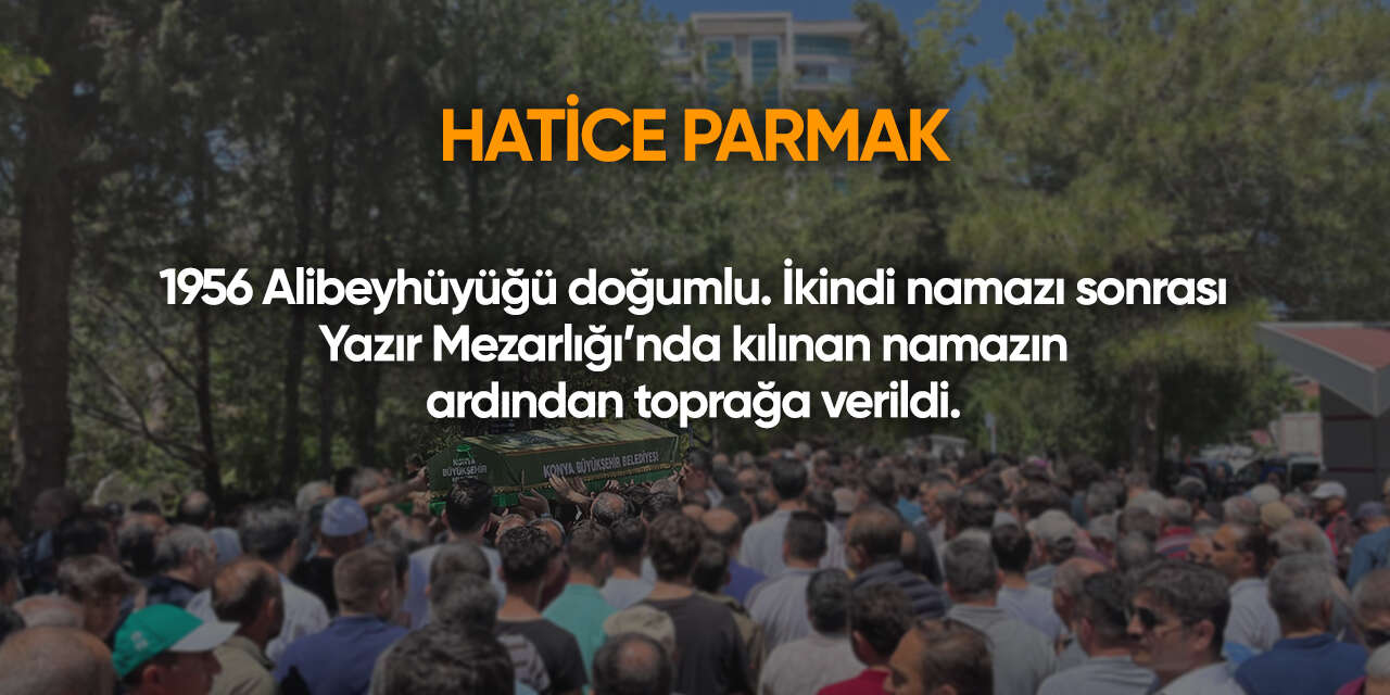 Konya'da bugün vefat edenler | 25 Eylül 2026 5